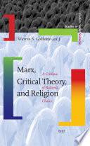 Marx, critical theory, and religion : a critique of rational choice / edited by Warren S. Goldstein.