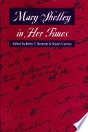 Mary Shelley in her times edited by Betty T. Bennett and Stuart Curran.