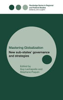 Mastering globalization : new sub-states' governance and strategies /