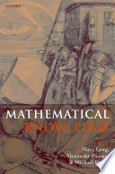 Mathematical knowledge / edited by Mary Leng, Alexander Paseau and Michael Potter.