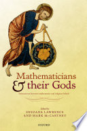 Mathematicians and their gods : interactions between mathematics and religious beliefs / edited by Snezana Lawrence and Mark McCartney.