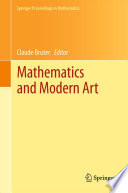 Mathematics and modern art : proceedings of the First ESMA Conference, held in Paris, July 19-22, 2010 /
