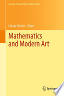 Mathematics and modern art : proceedings of the First ESMA Conference, held in Paris, July 19-22, 2010 / Claude Bruter, editor.