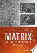 Matrix metalloproteinase biology /