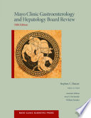 Mayo Clinic gastroenterology and hepatology board review /
