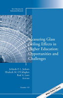 Measuring glass ceiling effects in higher education : opportunities and challenges /