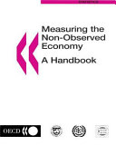 Measuring the non-observed economy : a handbook /