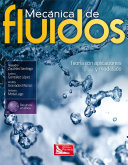 Mecanica de fluidos : teoria con aplicaciones y modelado /