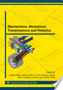 Mechanisms, mechanical transmissions and robotics : selected, peer reviewed papers from a collection of papers from MTM & Robotics 2012 : the joint International conference of the XI International Conference on Mechanisms and Mechanical Transmissions (MTM) and the International Conference on Robotics (Robotics 2012), June 6-8, 2012, Clermont-Ferrand, France /