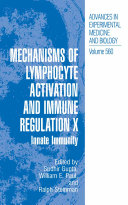 Mechanisms of lymphocyte activation and immune regulation X : innate immunity / edited by Sudhir Gupta, William E. Paul, and Ralph Steinman.