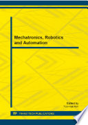 Mechatronics, robotics and automation : selected, peer reviewed papers from the 2013 International Conference on Mechatronics, Robotics and Automation (ICMRA 2013), June 13-14, 2013, Guangzhou, China /