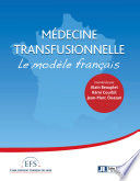 Medecine transfusionnelle : le modele francais /