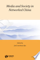 Media and society in networked China /