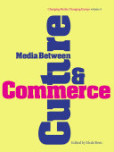 Media between culture and commerce /