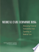 Medical care economic risk : measuring financial vulnerability from spending on medical care /
