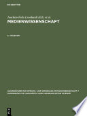Medienwissenschaft : ein Handbuch zur Entwicklung der Medien und Kommunikationsformen.