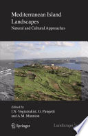 Mediterranean island landscapes : natural and cultural approaches / I.N. Vogiatzakis, G. Pungetti, A.M. Mannion, editors.