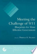 Meeting the challenge of 9/11 : blueprints for more effective government /