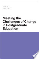 Meeting the challenges of change in postgraduate education /