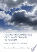 Meeting the challenges of climate change to tourism : case studies of best practice /