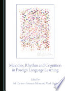 Melodies, rhythm and cognition in foreign language learning /