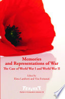 Memories and representations of war : the case of World War I and World War II /