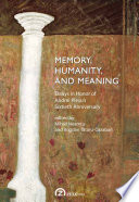 Memory, humanity, and meaning selected essays in honor of Andrei Plesu's sixtieth anniversary /