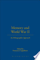 Memory and World War II : an ethnographic approach / edited by Francesca Cappelletto.