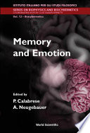 Memory and emotion : proceedings of the International School of Biocybernetics, Casamicciola, Napoli, Italy, 18-23 October, 1999 / edited by Pasquale Calabrese, Anna Neugebauer.