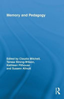 Memory and pedagogy edited by Claudia Mitchell ... [et al.].