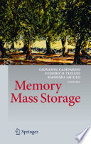 Memory mass storage / Giovanni Campardo, Federico Tiziani, Massimo Iaculo, Editors.