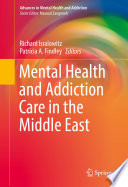 Mental health and addiction care in the Middle East /