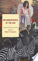 Metamorphoses of the zoo : animal encounter after Noah /
