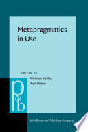Metapragmatics in use /