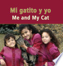 Mi gatito y yo = Me and my cat.