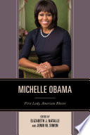 Michelle Obama : First Lady, American rhetor /