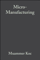 Micro-manufacturing design and manufacturing of micro-products /