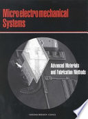 Microelectromechanical systems : advanced materials and fabrication methods /