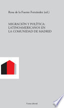 Migracion y politica : latinoamericanos en la comunidad de Madrid /