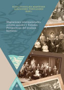 Migraciones internacionales, actores sociales y estados : perspectivas del analisis historico / Elda Gonzalez Martinez, Alejandro Fernandez (eds.).