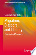 Migration, diaspora and identity : cross-national experiences /