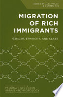 Migration of rich immigrants : gender, ethnicity and class /