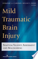 Mild traumatic brain injury : symptom validity assessment and malingering /