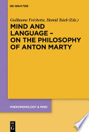 Mind and language - on the philosophy of Anton Marty /