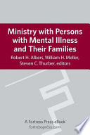 Ministry with persons with mental illness and their families /