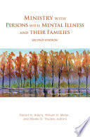 Ministry with persons with mental illness and their families /