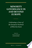 Minority governance in and beyond Europe : celebrating 10 years of the European yearbook of minority issues /