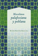 Miscelanea palafoxiana y poblana /
