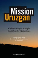 Mission Uruzgan collaborating in multiple coalitions for Afghanistan /