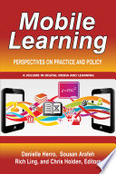 Mobile learning : perspectives on practice and policy /